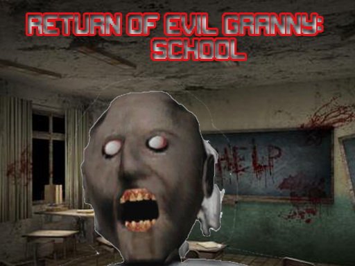 Return Of Evil Granny: The School Online